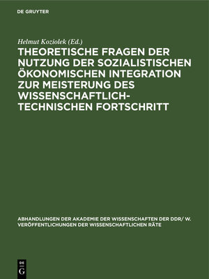 cover image of Theoretische Fragen der Nutzung der sozialistischen ökonomischen Integration zur Meisterung des wissenschaftlich-technischen Fortschritt